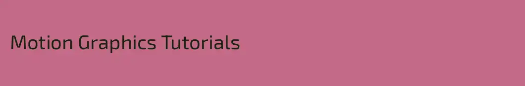 Motion Graphics Tutorials